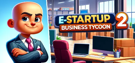 《电子启动2:商业大亨 E-Startup 2 : Business Tycoon》中文版下载Build.15958154|容量291MB|官方简体中文|支持键盘.鼠标